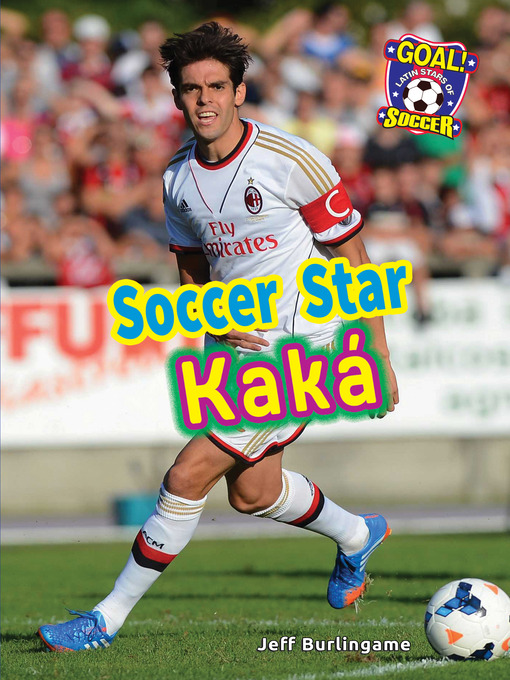Title details for Soccer Star Kaká by Jeff Burlingame - Available